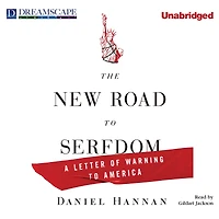 The New Road to Serfdom: A Letter of Warning America