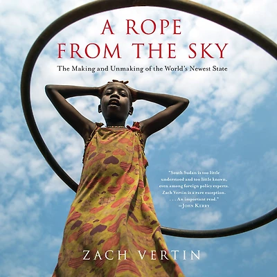 A Rope from the Sky: Making and Unmaking of World's Newest State