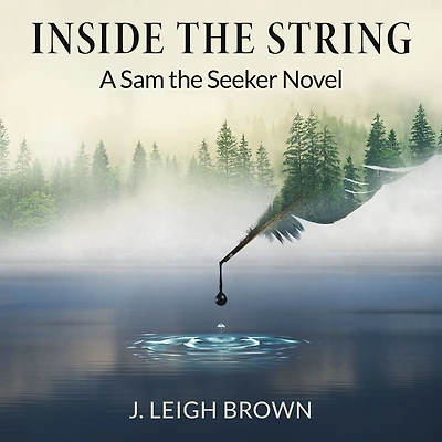 Inside the String: A Sam Seeker Novel