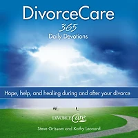 Divorce Care: Hope, Help, and Healing During After Your