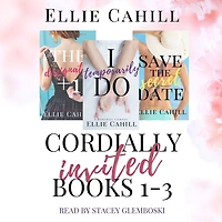 Cordially Invited Books 1-3: A Romantic Comedy Boxset