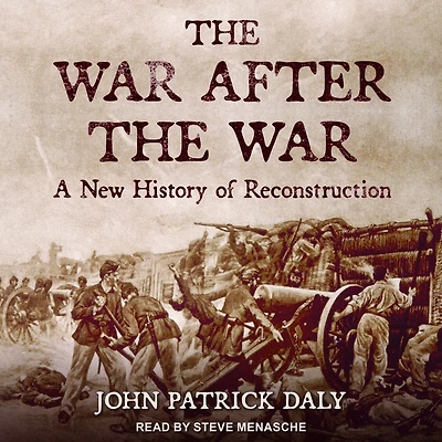 the War after War: A New History of Reconstruction