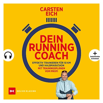 Dein Running-Coach: Effektiv trainieren für 10 km und Halbmarathon