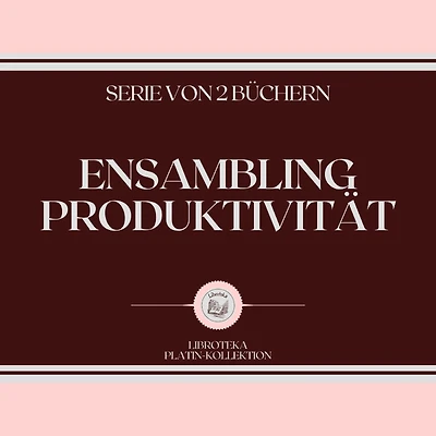 ENSAMBLING PRODUKTIVITÄT (SERIE VON 2 BÜCHERN)