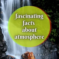 Fascinating Facts About Atmosphere: You'll Love To Share