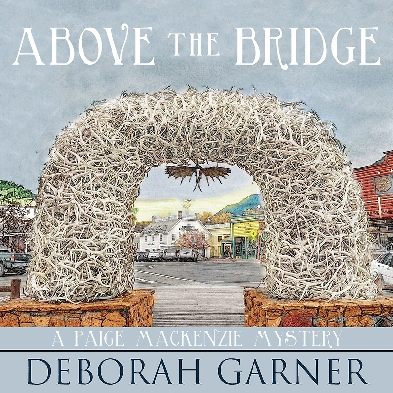 Above the Bridge (Paige MacKenzie Series #1)