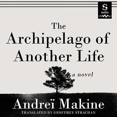 The Archipelago of Another Life: A Novel