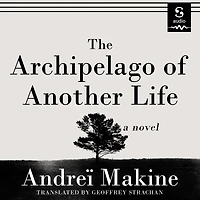 The Archipelago of Another Life: A Novel