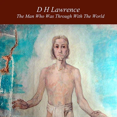 the Man Who Was Through With World