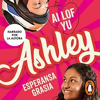 Ai lof yu, Ashley (I love you, Ashley)