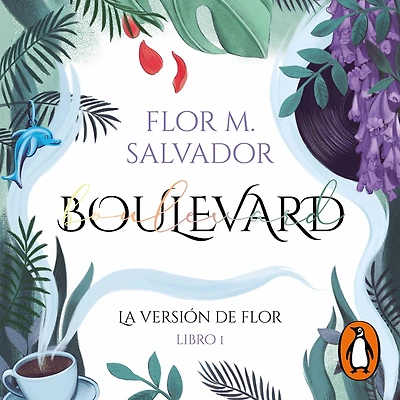 Boulevard. Libro 1: la versión de Flor (edición revisada por autora)