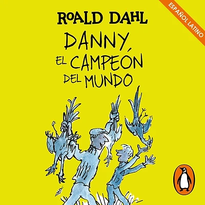 Danny el campeón del mundo (Colección Alfaguara Clásicos)