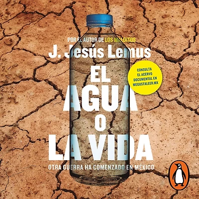 El agua o la vida: Otra guerra ha comenzado