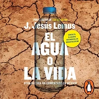 El agua o la vida: Otra guerra ha comenzado