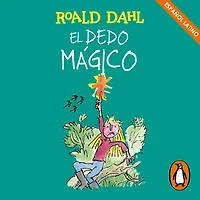 El dedo mágico (Colección Alfaguara Clásicos)