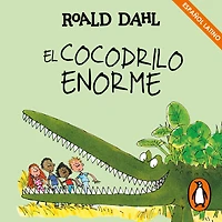 El cocodrilo enorme (Colección Alfaguara Clásicos)