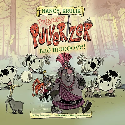 Bad Moooove! (Princess Pulverizer Series #3)