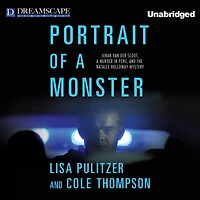 Portrait of a Monster: Joran van der Sloot, Murder Peru, and the Natalee Holloway Mystery