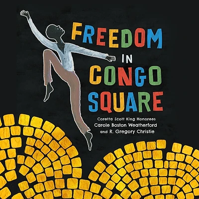 Freedom Congo Square (Caldecott Honor Book)