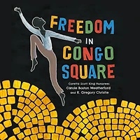 Freedom Congo Square (Caldecott Honor Book)