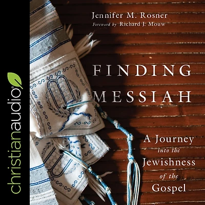 Finding Messiah: A Journey into the Jewishness of Gospel