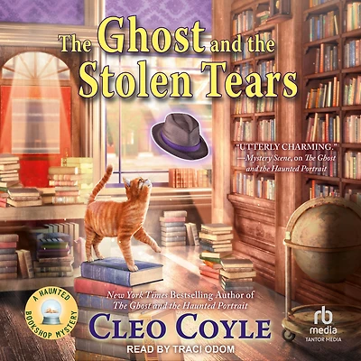 the Ghost and Stolen Tears (Haunted Bookshop Mystery #8)