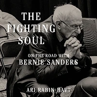 the Fighting Soul: On Road with Bernie Sanders