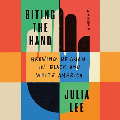 Biting the Hand: Growing Up Asian Black and White America