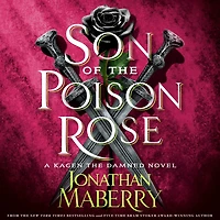 Son of the Poison Rose: A Kagen Damned Novel