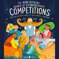 the Mind-Blowing World of Extraordinary Competitions: Meet Incredible People Who Will Compete at ANYTHING
