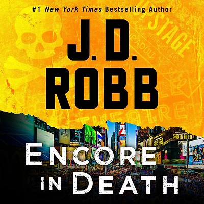 Encore Death: An Eve Dallas Novel (In Death Series #56)