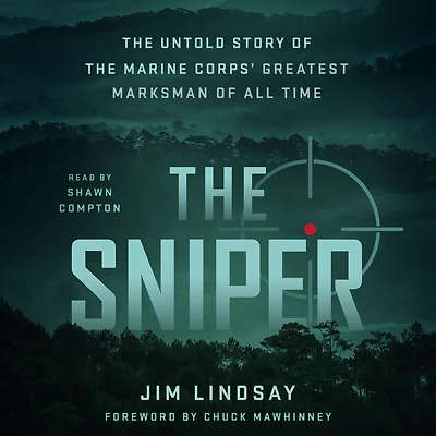 the Sniper: Untold Story of Marine Corps' Greatest Marksman All Time