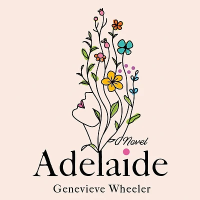 Adelaide: A Novel