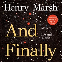 and Finally: Matters of Life Death