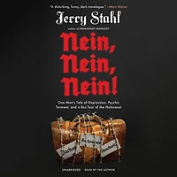 Nein, Nein!: One Man's Tale of Depression, Psychic Torment, and a Bus Tour the Holocaust