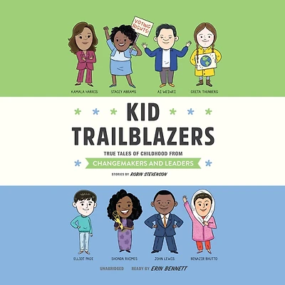 Kid Trailblazers: True Tales of Childhood from Changemakers and Leaders