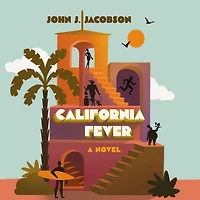 California Fever: A Novel