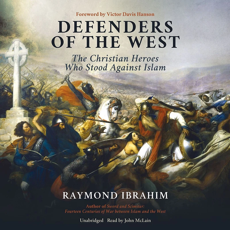 Defenders of The West: Christian Heroes Who Stood Against Islam