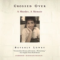 Crossed Over: A Murder, Memoir