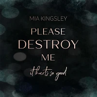 Please Destroy Me