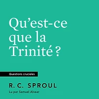 Qu'est-ce que la Trinité ?