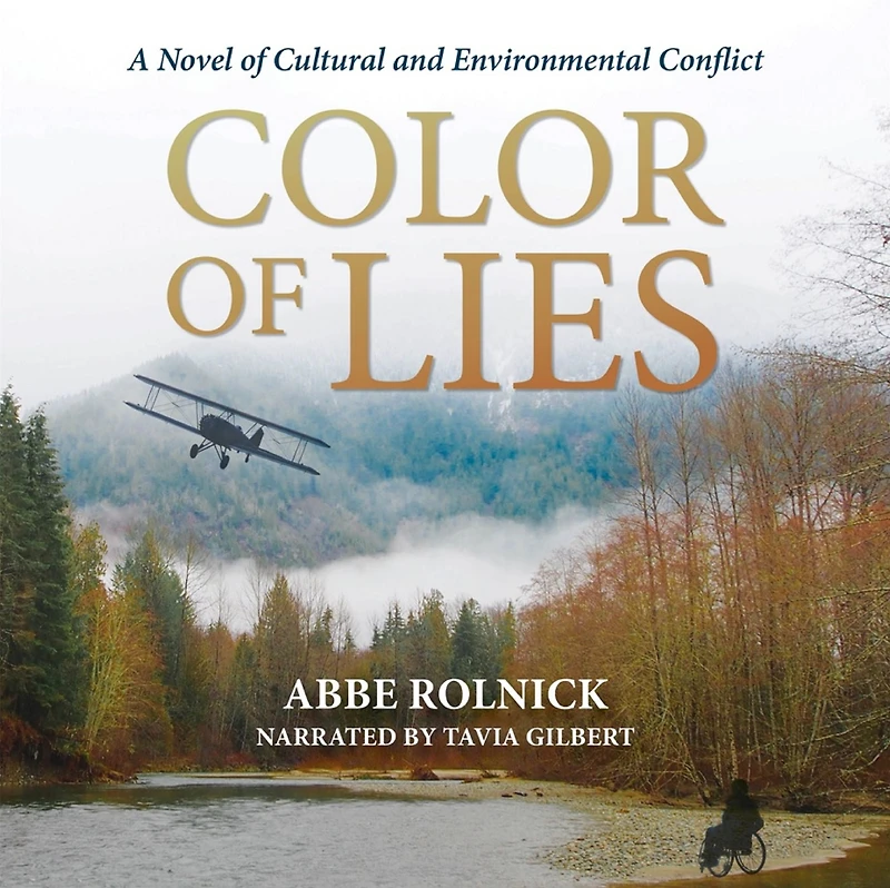Color of Lies: A Novel of Cultural and Environmental Conflict