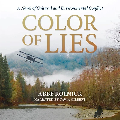 Color of Lies: A Novel of Cultural and Environmental Conflict