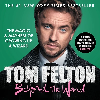 Beyond The Wand: Magic and Mayhem of Growing Up a Wizard