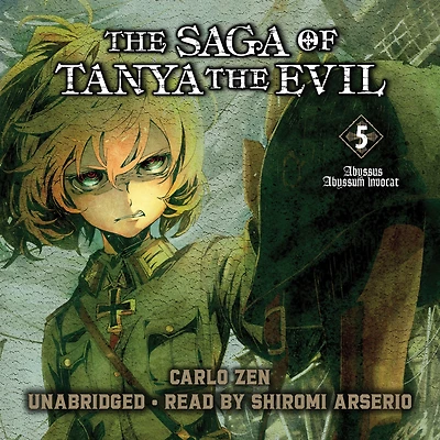 the Saga of Tanya Evil, Vol. 5 (light novel): Abyssus Abyssum Invocat
