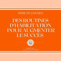 DES ROUTINES D'HABILITATION POUR AUGMENTER LE SUCCÈS (SÉRIE DE 2 LIVRES)