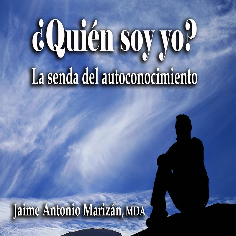 Quien soy yo: La senda del autoconocimiento
