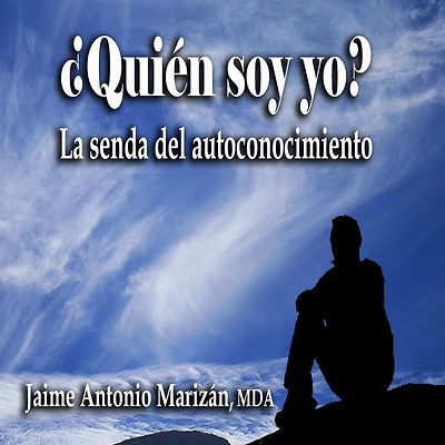 Quien soy yo: La senda del autoconocimiento