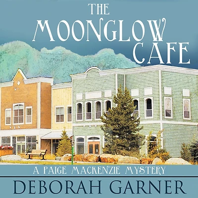 The Moonglow Cafe (Paige MacKenzie Series #2)