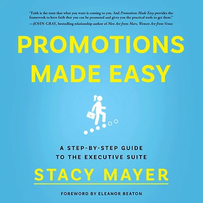 Promotions Made Easy: A Step-by-Step Guide to the Executive Suite